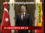 30 Ağustos'ta Bir İlk