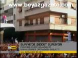 Suriye'de Şiddet Sürüyor