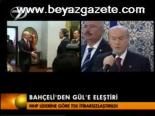 Bahçeli'den Gül'e Eleştiri