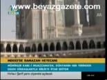 Mekke'de Ramazan Heyecanı