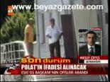 Polat'ın İfadesi Alınacak