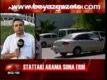 Stattaki Arama Sona Erdi