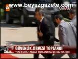 Güvenlik Zirvesi Toplandı