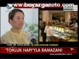 Tokluk Hapı'yla Ramazan!