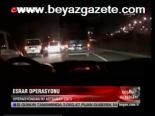 Esrar Operasyonu