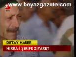 Hırka-i Şerife Ziyaret