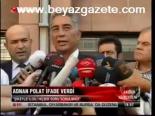 Adnan Polat İfade Verdi