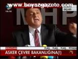 Asker Çevre Bakanlığına(!)