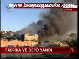 Fabrika Ve Depo Yandı