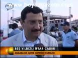 Beş Yıldızlı İftar Çadırı