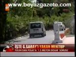 İşte G. Saray'ı Yakan Mektup