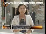 Başbakan İstanbul'da