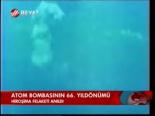 Atom Bombasının 66. Yıldönümü