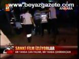 Sanki Film İzliyorlar