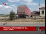 Trafik Canavarı İş Başında