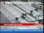 Abd'ye Kredi Notu Şoku