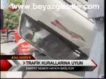 Trafik Kullarına Uyun