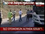 İşçi Otomobilin Altında Ezildi