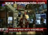 Abd'nin Kredi Notu Düşürüldü