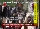 Ödük Vadisinde Hes'e İsyan