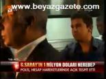 G. Saray'ın 1 Milyon Doları Nerede?