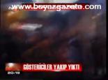Göstericiler Yakıp Tıktı