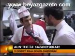 Alın Teri İle Kazanıyorlar!