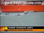 Tanker Yelkenliye Çarptı