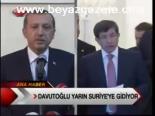 Davutoğlu Yarın Suriye'ye Gidiyor
