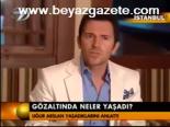Gözaltında Neler Yaşadı?