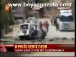 O Polis Şehit Oldu