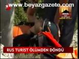 Rus Turist Ölümden Döndü