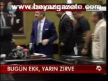 Bugün Ekk, Yarın Zirve