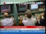 Dünya'da Ekonomik Sıkıntı
