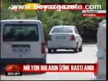 Milyon Doların İzine Rastlandı