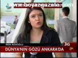 Dünya'nın Gözü Ankara'da