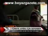 Türkiye Afrika İçin Seferber