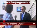 Peki Ne Yapmak Lazım?