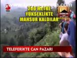 Teleferikte Can Pazarı
