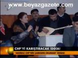 Chp'yi Karıştıracak İddia!