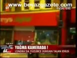 Yağma Kamerada!