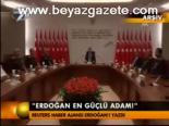 'Erdoğan En Güçlü Adam!'