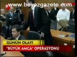 Büyük Amca Operasyonu