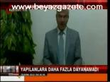Yapılanlara Daha Fazla Dayanamadı