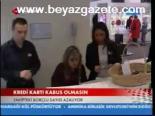 Kredi Kartı Kabus Olmasın
