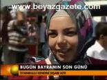 Bugün Bayramın Son Günü