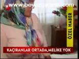 Kaçıranlar Ortada, Melike Yok