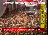 Somali'ye Gönderseydiniz Ya
