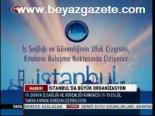 İstanbul'da Büyük Organizasyon
