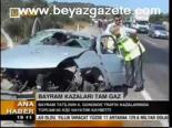 Bayram Kazaları Tam Gaz